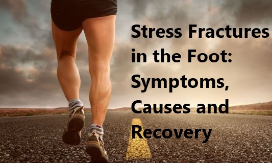 Stress Fractures in the Foot: Symptoms, Causes, and Recovery